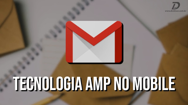 app-do-gmail-no-android-e-ios-agora-suporta-a-tecnologia-amp