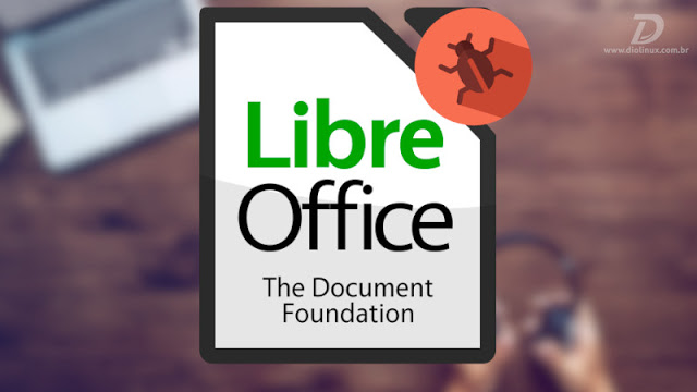 LibreOffice lança novas versões com correções de vulnerabilidade, atualizem os seus sistemas