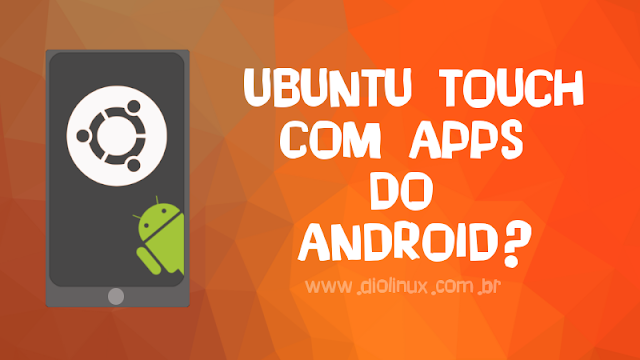 Ubuntu Touch Android Apps