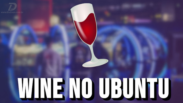 Como instalar o Wine no Ubuntu de forma correta