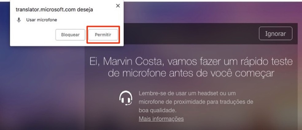 By allowing Microsoft Translator to access your computer's microphone Photo: Playback / Marvin Costa