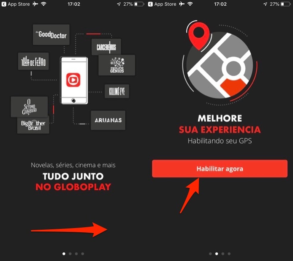 When to start Globoplay on your phone and access the tool to allow the application to access your location Photo: Reproduo / Marvin Costa