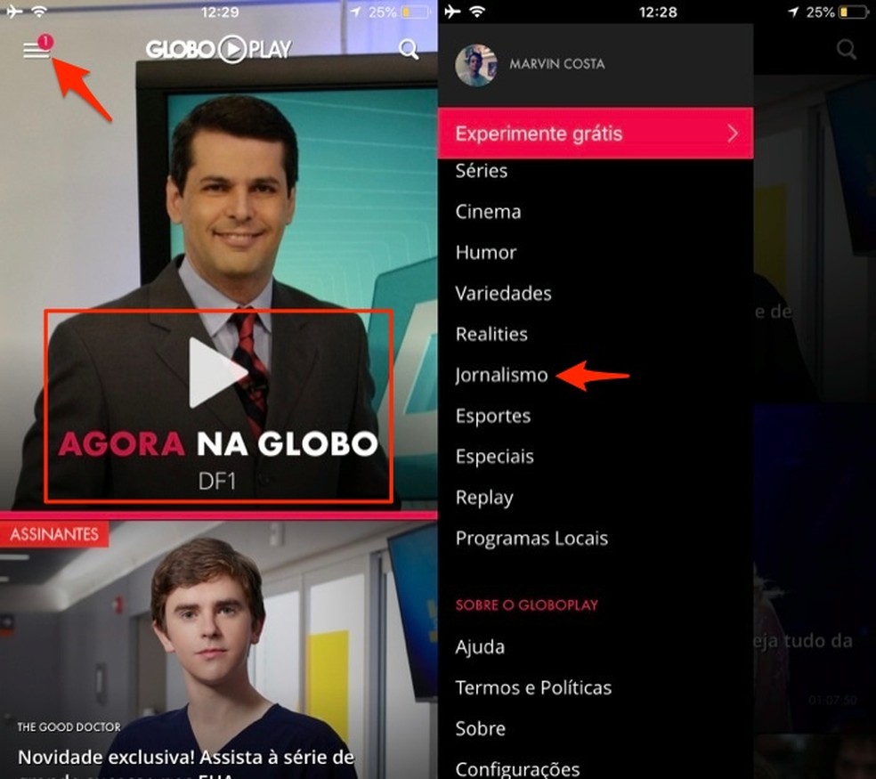 See the program live and search for content about journalism in the Globoplay menu Photo: Reproduo / Marvin Costa