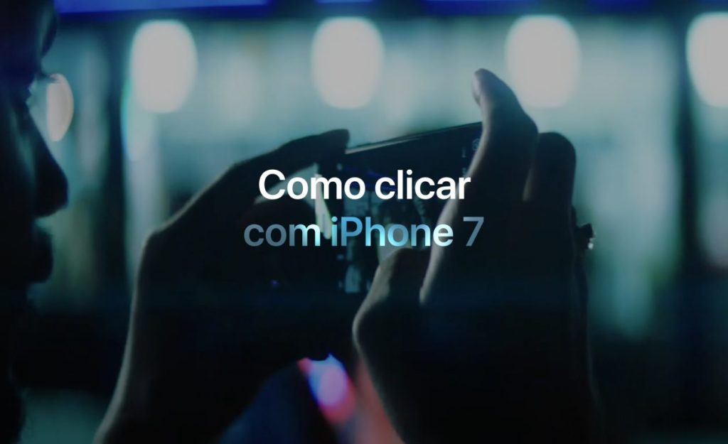 "How to click with iPhone 7": new Apple campaign arrives in Brazil [atualizado]