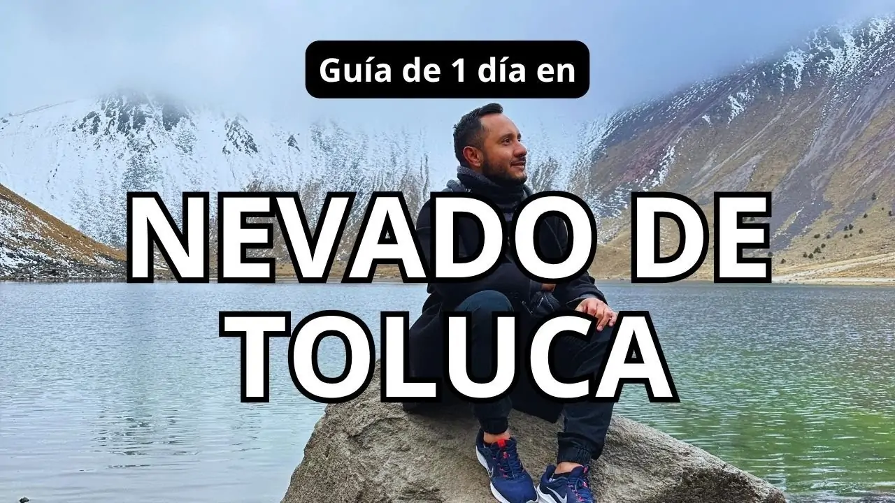 como llegar al nevado de toluca