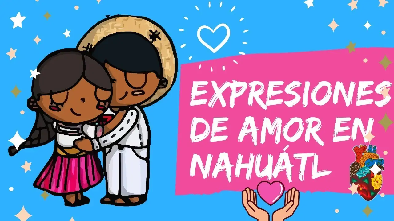 como se dice te amo en náhuatl